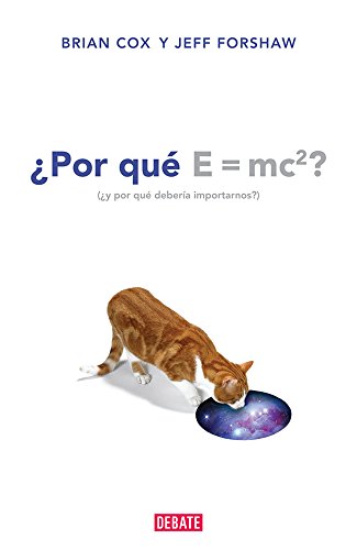 9786073116961: Por que E=mc2? y por que deberia importarnos? (Spanish Edition)