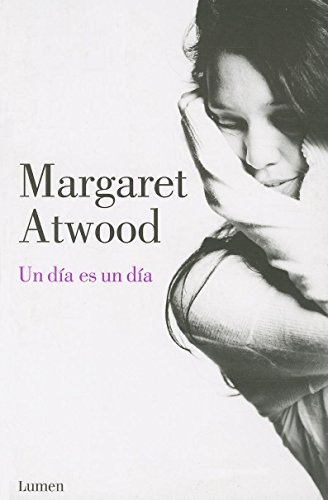 Stock image for Un da es un da (Narrativa) (SpanishAtwood, Margaret for sale by Iridium_Books