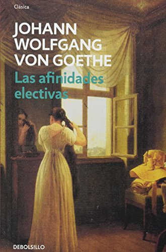 Stock image for Las afinidades electivas / The elective affinities (Spanish Edition) [Paperba. for sale by Iridium_Books