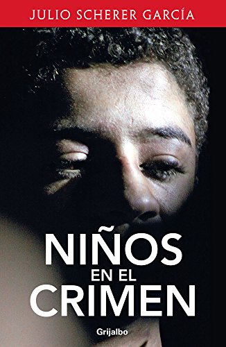 Imagen de archivo de Nios en el crimen (Spanish Edition) Scherer Garca, Julio a la venta por Iridium_Books