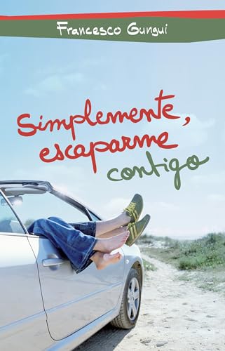 9786073119184: Simplemente, escaparme contigo / Just, run away with you