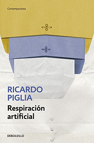 Imagen de archivo de Respiracion artificial [Paperback] by Piglia, Ricardo a la venta por Iridium_Books