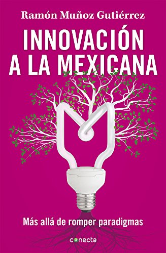 Imagen de archivo de Innovacin a La Mexicana / Mexican Innovation (Spanish Edition) a la venta por mountain