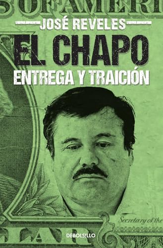 9786073124355: El Chapo: entrega y traicin / The Chapo