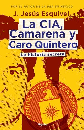 9786073125697: La CIA, Camarena y Caro Quintero (The CIA, Camarena, and Caro Quintero (Spanish Edition)