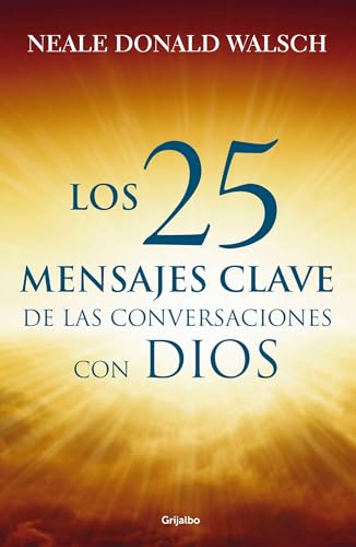 Beispielbild fr 25 mensajes claves de las conversaciones / What God Said: The 25 Core Messages of Conversations with God That Will Change Your Life and the World (Spanish Edition) zum Verkauf von BooksRun
