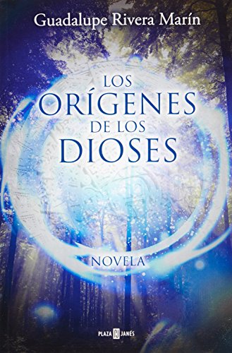 Los orígenes de los dioses/ The origins of the gods (Spanish Edition) - Marin, Guadalupe Rivera