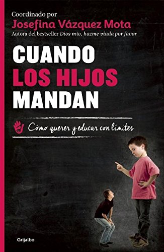 9786073127936: Cuando los hijos mandan (Spanish Edition)