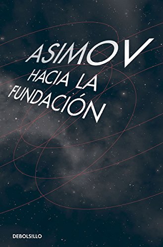 HACIA LA FUNDACION - ASIMOV, ISAAC