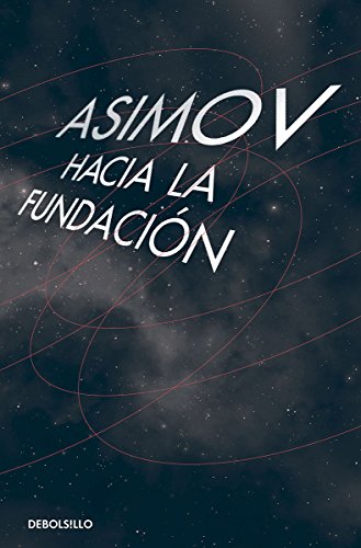 Imagen de archivo de Hacia la fundacin/ Forward the Foundation (Spanish Edition) a la venta por GF Books, Inc.