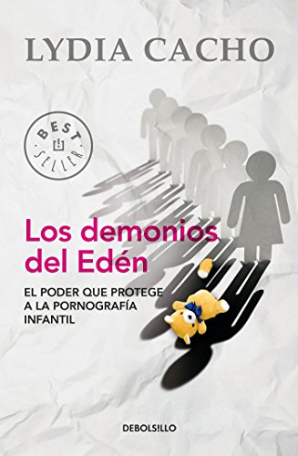 9786073130899: Los demonios del Eden / The Demons of Eden: El Poder Que Protege a La Pornografia Infantil
