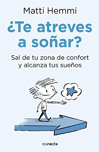 9786073131339: Te atreves a sonar / Dare to Dream: Sal De Tu Zona De Confort Y Alcanza Tus Suenos