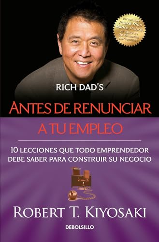 9786073133630: Antes de renunciar a tu empleo / Rich Dad's Before You Quit Your Job (Spanish Edition)