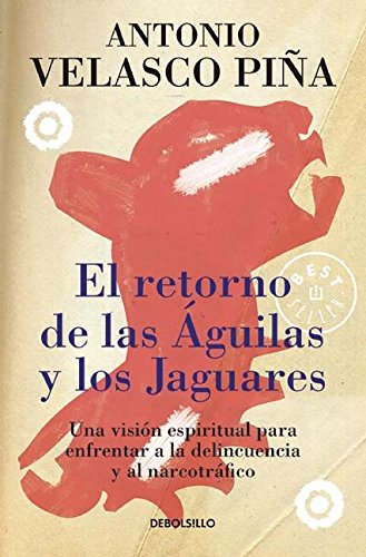 Stock image for El Retorno de Las  guilas Y Los Jaguares / The Return of Eagles and Jaguars for sale by ThriftBooks-Dallas