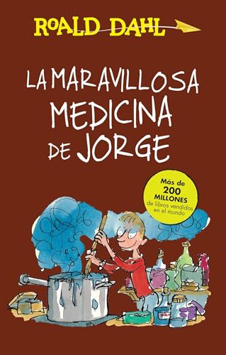 Stock image for La maravillosa medicina de Jorge / George's Marvelous Medicine (Roald Dalh Collection) (Spanish Edition) for sale by SecondSale
