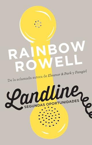 Imagen de archivo de Landline. Segundas oportunidades / Landline: A Novel (Spanish Edition) a la venta por SecondSale