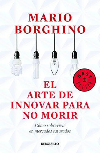 Imagen de archivo de El Arte de Innovar Para No Morir a la venta por ThriftBooks-Atlanta