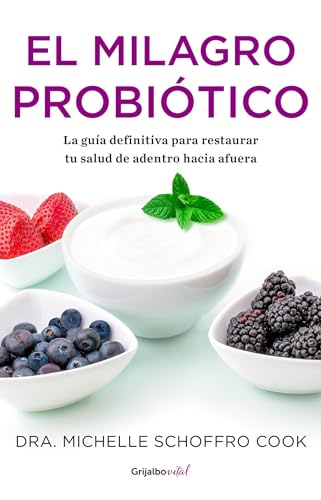 Imagen de archivo de El milagro probi tico / The Probiotic Promise: Simple Steps to Heal Your Body From the Inside Out (COLECCI"N VITAL) (Spanish Edition) a la venta por Books From California