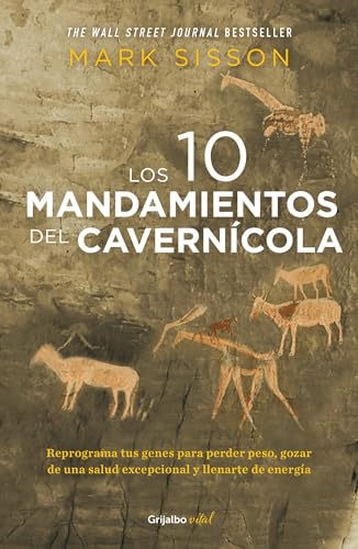 9786073140867: Los diez mandamientos del cavernicola / The Primal Blueprint: Reprogram your gen es for effortless weight loss, vibrant health, and boundless energy
