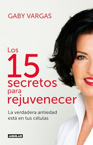 Stock image for Los 15 secretos para rejuvenecer / 15 Anti-Aging Secrets (Spanish Edition) for sale by Books-FYI, Inc.