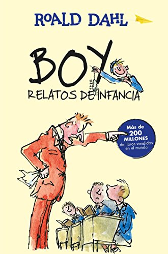 Beispielbild fr Boy. Relatos de infancia / Boy. Tales of Childhood (Colección Roald Dahl) (Spanish Edition) zum Verkauf von BooksRun