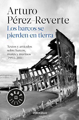 Imagen de archivo de BARCOS SE PIERDEN EN TIERRA, LOS ARTURO PEREZ REVERTE a la venta por Iridium_Books