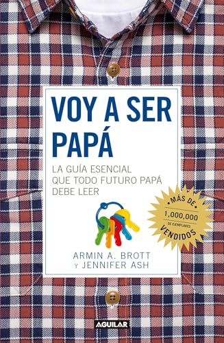 Beispielbild fr Voy a ser papá / The Expectant Father: Facts Tips and Advice for Dads-to-Be (Spanish Edition) zum Verkauf von BooksRun