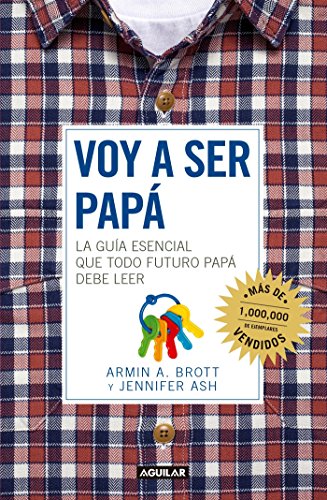 9786073142953: Voy a ser papa / The Expectant Father: Facts Tips and Advice for Dads-to-Be: La quia esencial que todo futuro papa debe leer / Facts Tips and Advice for Dads-to-Be
