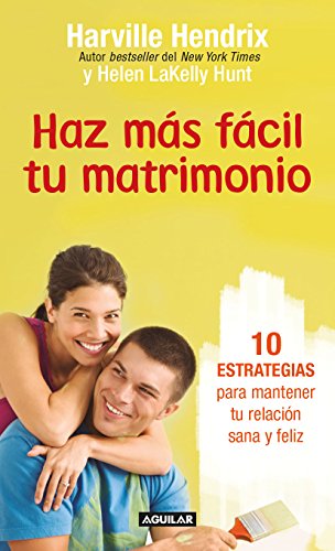 9786073145565: HAZ MAS FACIL TU MATRIMONIO