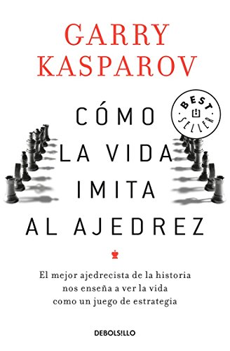 9786073145923: Cmo la vida imita al ajedrez (Spanish Edition)
