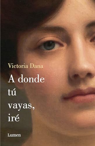 9786073148573: A donde t vayas, ir (Spanish Edition)