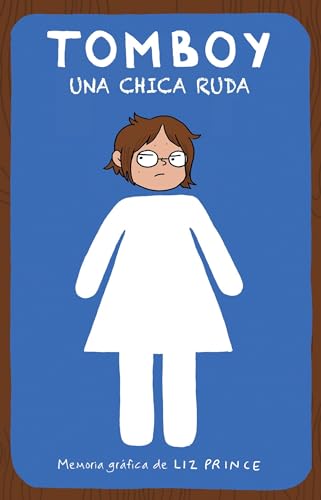Stock image for Tomboy. una Chica Ruda / Tomboy: a Graphic Memoir for sale by Better World Books