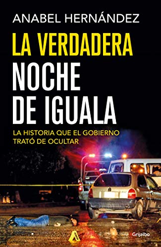 Imagen de archivo de La verdadera noche de Iguala / The Real Night of Iguala (Spanish Edition) a la venta por HPB-Diamond