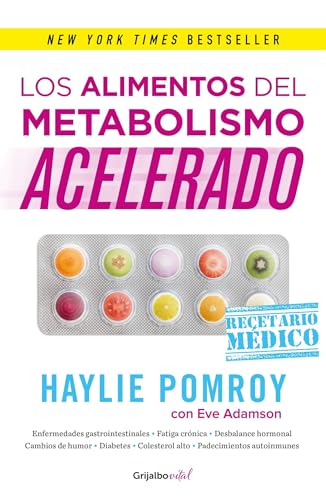 Stock image for Los Alimentos Del Metabolismo Acelerado / Fast Metabolism Food Rx : La Medicina Esta en Tu Cocina for sale by Better World Books: West