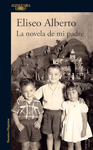 Imagen de archivo de La Novela de Mi Padre / My Father's Novel a la venta por Better World Books: West