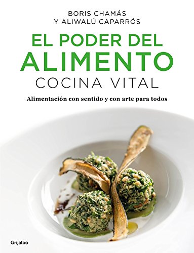 Stock image for El Poder del Alimento. Cocina Vital / The Power of Food: Vital Cuisine for sale by ThriftBooks-Atlanta