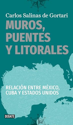 9786073153843: Muros, puentes y litorales / Walls, Bridges, and Borders.: Relacion entre Mexico, Cuba y Estados Unidos