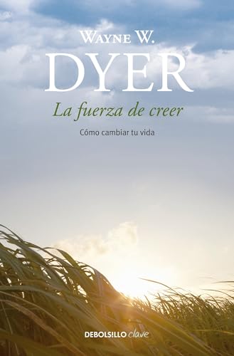 Stock image for La fuerza de creer / You'll See It When You Believe It (Spanish Edition) for sale by GF Books, Inc.