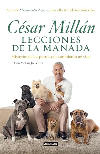 Imagen de archivo de Lecciones de la Manada / Cesar Millan's Lessons from the Pack : Historias de Los Perros Que Cambiaron Mi Vida a la venta por Better World Books: West