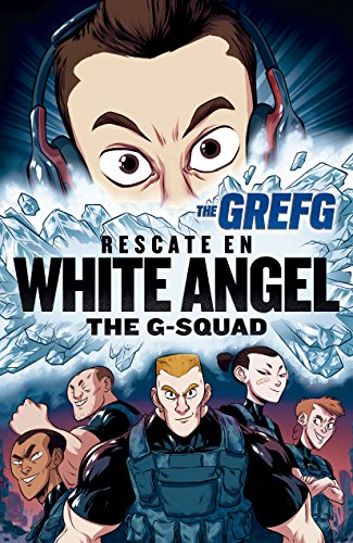 Beispielbild fr RESCATE EN WHITE ANGEL. THE G-SQUAD. THEGREFG zum Verkauf von Iridium_Books