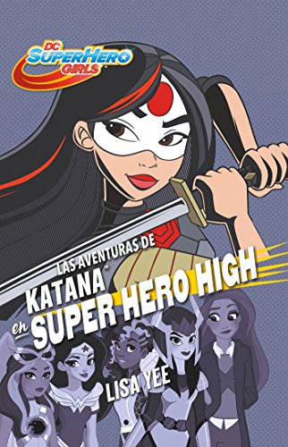 9786073156622: Las aventuras de Katana en Super Hero High / Katana at Super Hero High