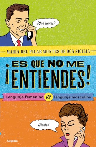 9786073158985: Es que no me entiendes! / You Don't Understand Me! Feminine Language vs. Masculine Language: Lenguaje femenino vs Lenguaje masculino (Spanish Edition)