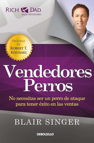 Imagen de archivo de Vendedores perros: No necesitas ser un perro de ataque para tener xito en las ventas/ Sales Dogs: You Don't Have to be an Attack Dog to Explode Your . tener xito en las ventas (Spanish Edition) a la venta por Goodwill San Antonio