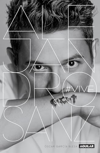 9786073159241: Alejandro Sanz. Vive / Alejandro Sanz: #Alive (Spanish Edition)
