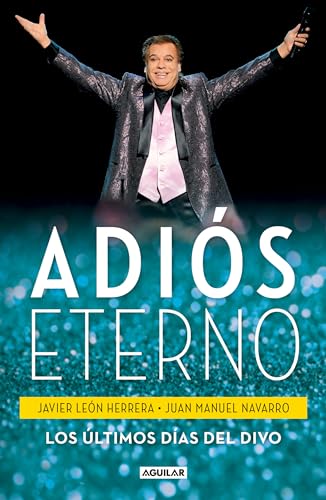 Stock image for Adi?s eterno: Los ?ltimos d?as del Divo / An Eternal Farewell: The Divo's Last Days (Spanish Edition) for sale by SecondSale