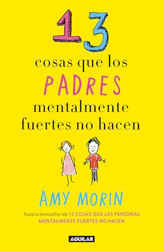 Imagen de archivo de 13 cosas que los padres mentalmente fuertes no hacen / 13 Things Mentally Strong Parents Dont Do (Spanish Edition) a la venta por New Legacy Books