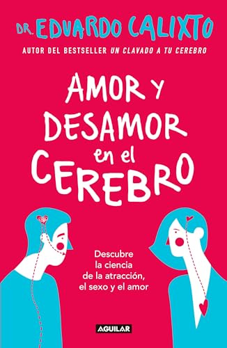 Stock image for Amor Y Desamor En El Cerebro / Love and Lack of Love in the Brain for sale by ThriftBooks-Dallas