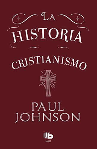 9786073163736: HISTORIA DEL CRISTIANISMO, LA
