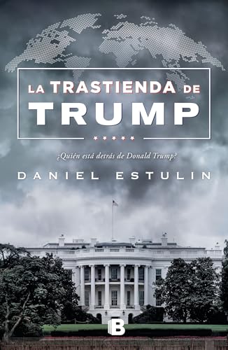 Stock image for La Trastienda de Trump / Trump: Behind the Scenes for sale by Better World Books: West