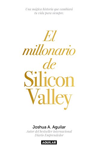 9786073168403: El Millonario de Silicon Valley / The Silicon Valley Millionaire